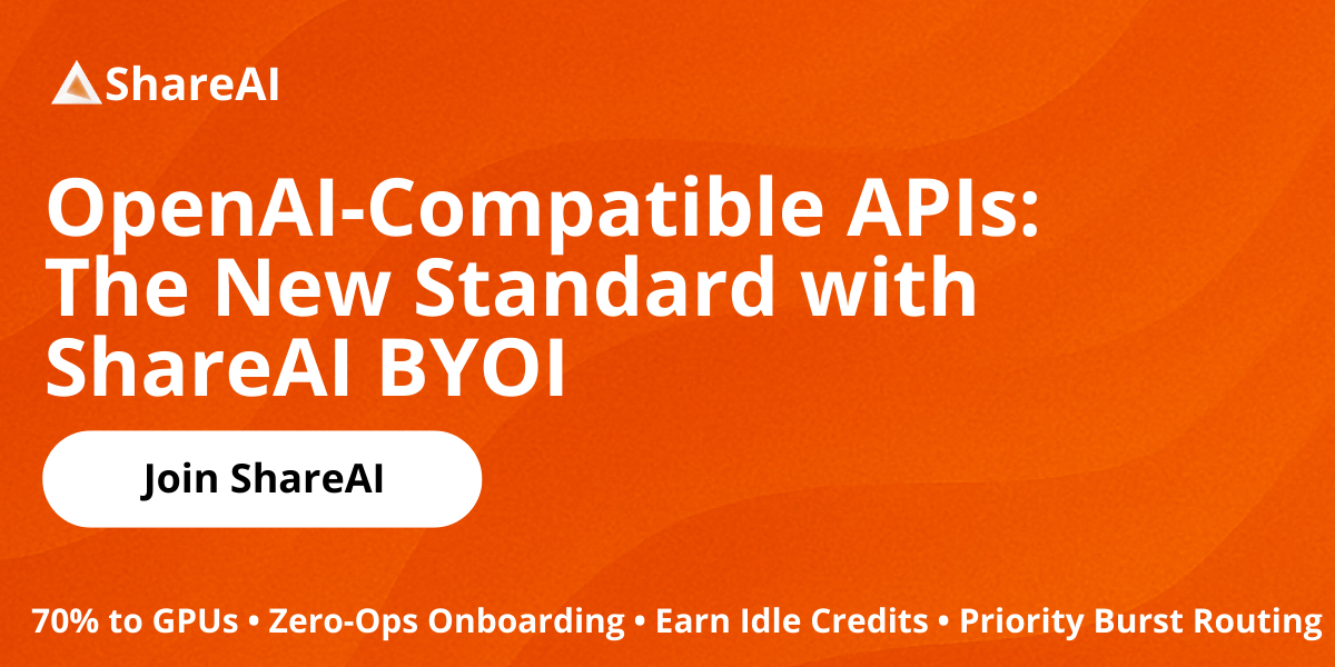 OpenAI-Compatible APIs The New Standard with ShareAI BYOI